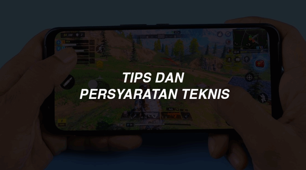 Tips dan Persyaratan Teknis