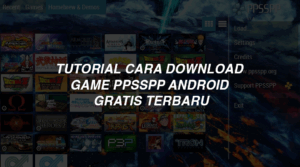 Tutorial Cara Download Game PPSSPP Android Gratis Terbaru